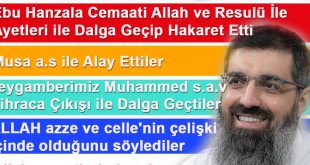 Ebu Hanzala Cemaati Allah ve Resulü ile Ayetleri ile Dalga Geçip Hakaret Etti
