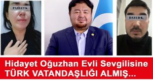 Doğu Türkistan Maarif Derneği Başkanı Hidayet Oğuzhan Evli Sevgilisine Türk Vatandaşlığı Almış