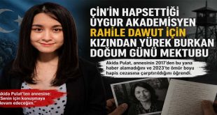 Çin’in Hapsettiği Uygur Akademisyen Rahile Dawut İçin Kızından Yürek Burkan Doğum Günü Mektubu
